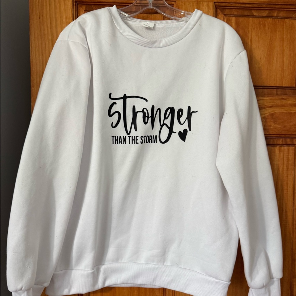 White "Stronger Than The Storm" Crewneck Sweatshirt